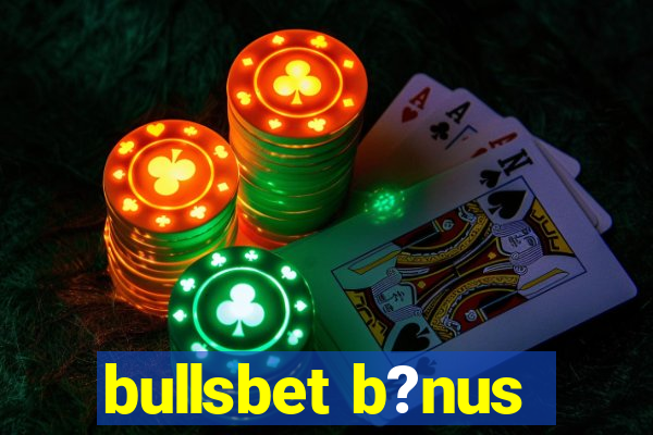 bullsbet b?nus