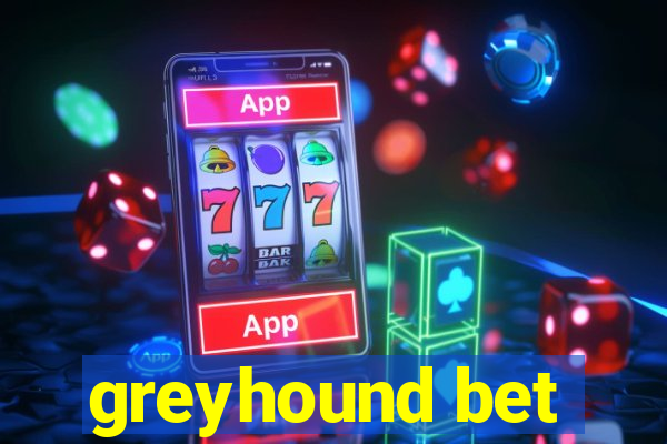 greyhound bet