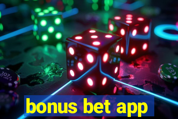 bonus bet app