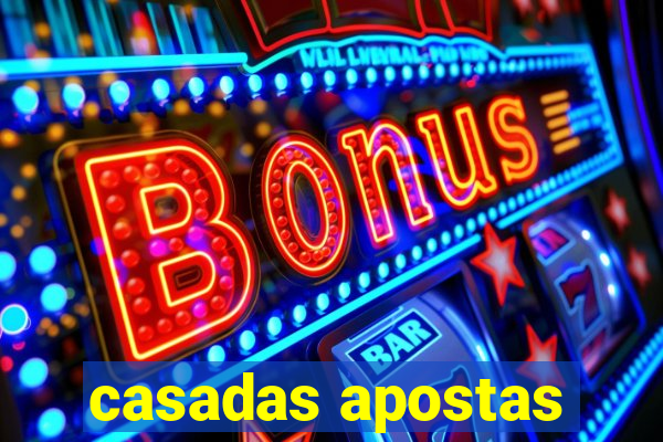 casadas apostas