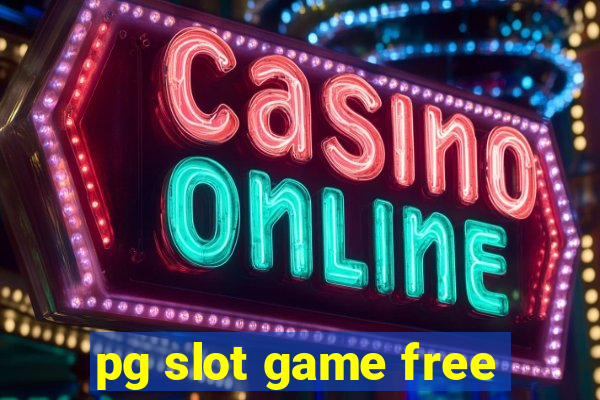 pg slot game free