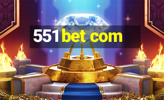 551 bet com