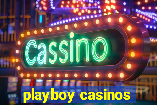 playboy casinos