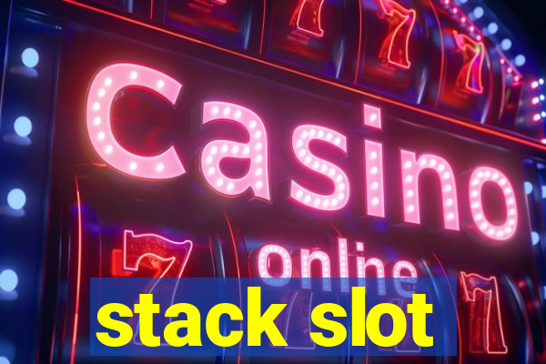 stack slot