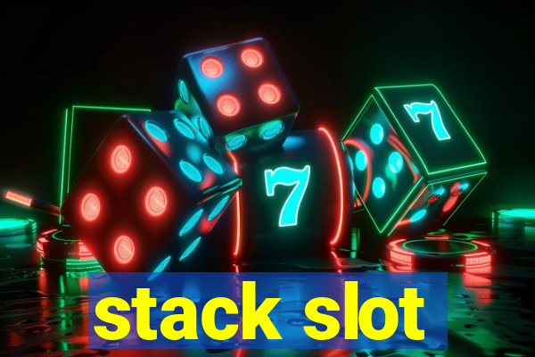 stack slot