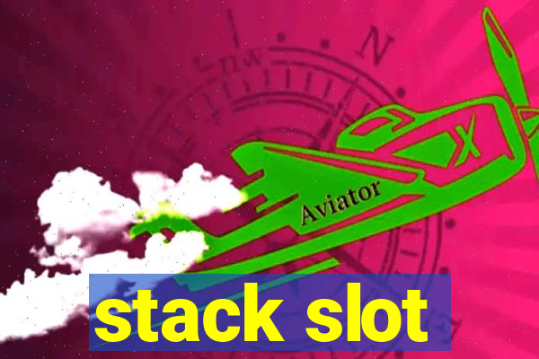 stack slot