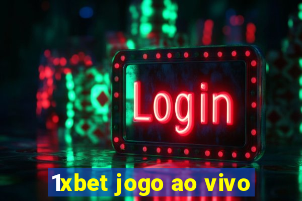 1xbet jogo ao vivo