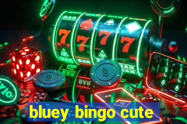 bluey bingo cute