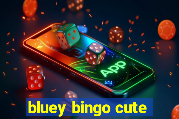 bluey bingo cute