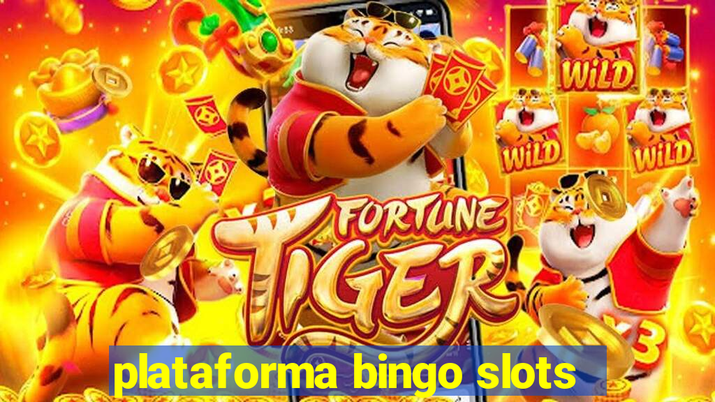 plataforma bingo slots