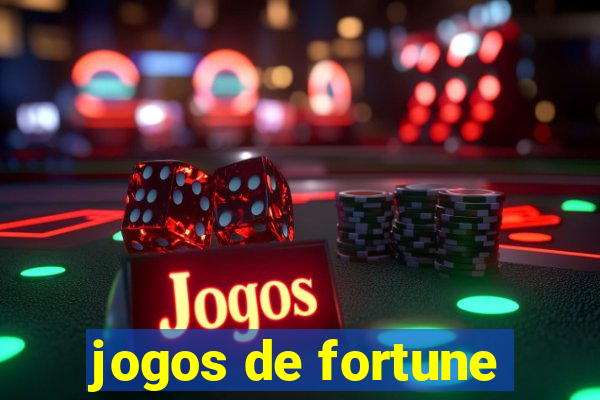 jogos de fortune