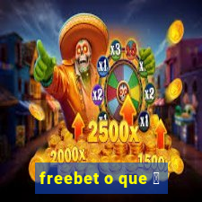 freebet o que 茅