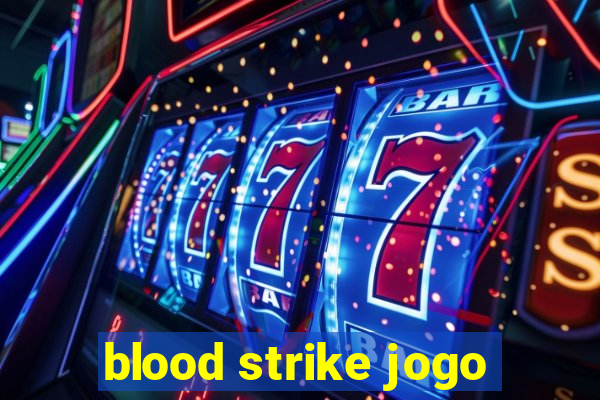 blood strike jogo