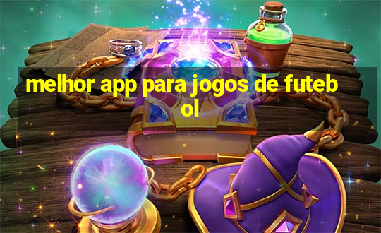 melhor app para jogos de futebol