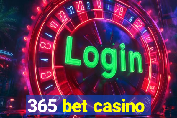 365 bet casino