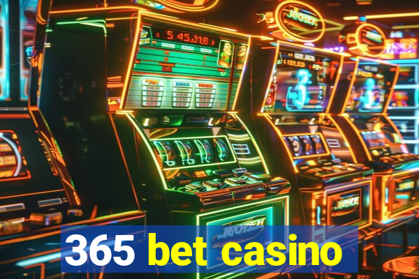 365 bet casino