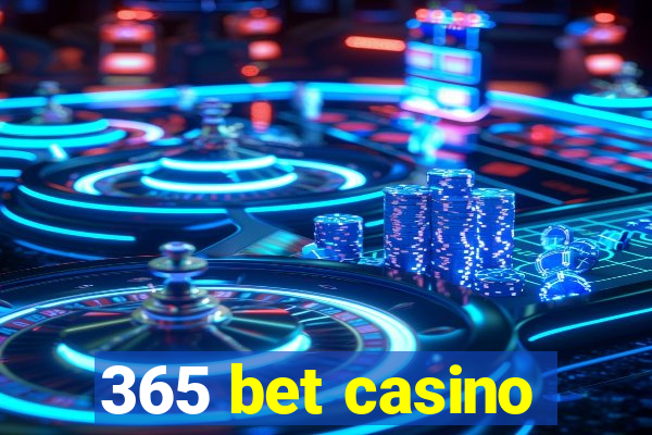 365 bet casino