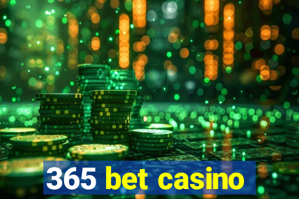 365 bet casino