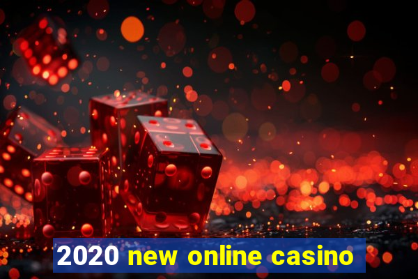 2020 new online casino