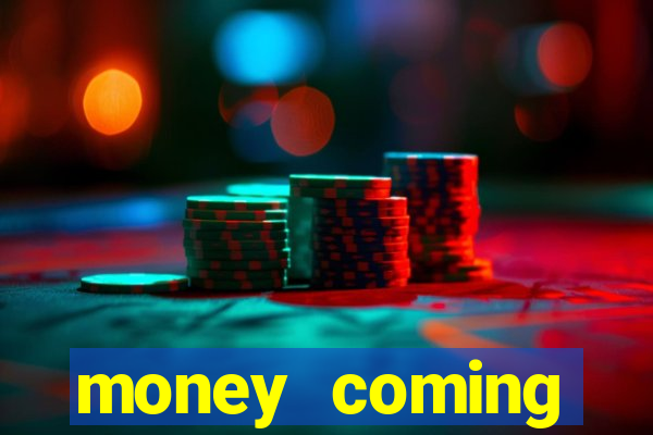 money coming slot-tada jogos