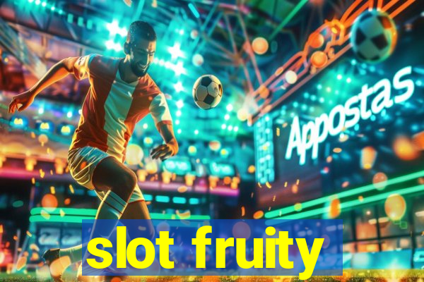 slot fruity