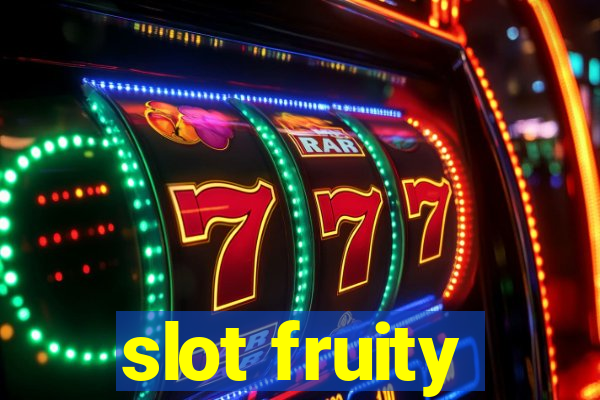 slot fruity