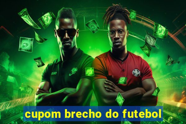 cupom brecho do futebol