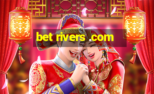 bet rivers .com