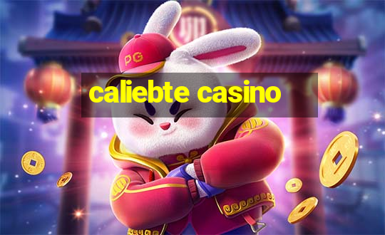 caliebte casino