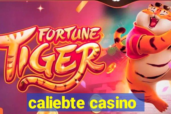 caliebte casino