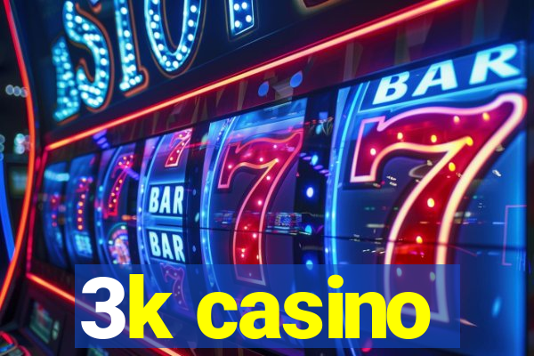 3k casino