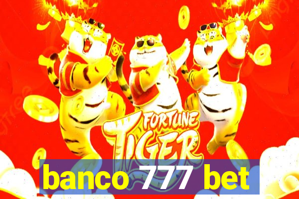 banco 777 bet