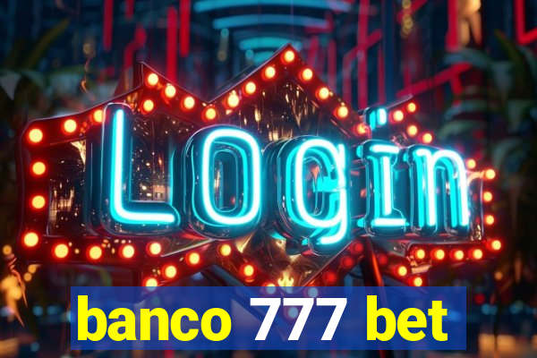 banco 777 bet