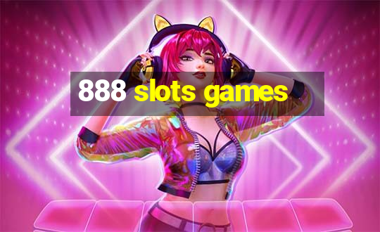 888 slots games