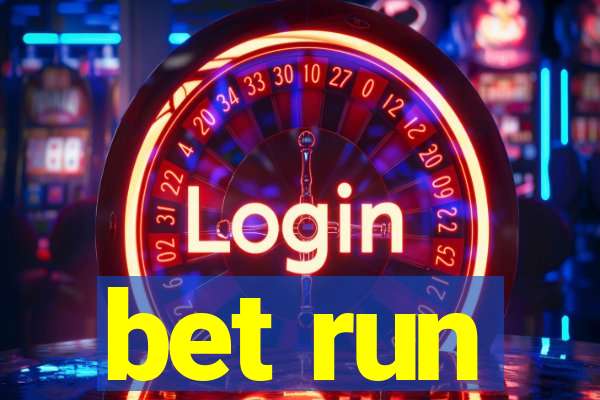 bet run