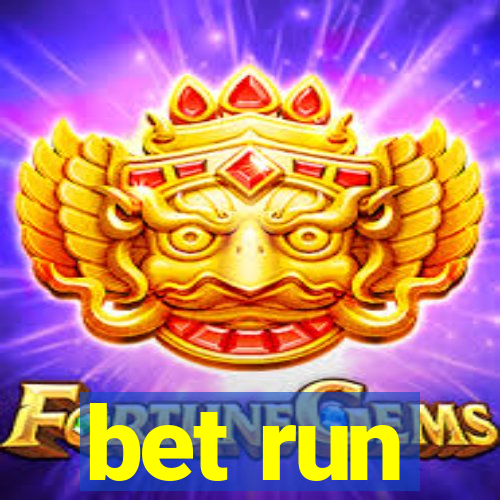 bet run