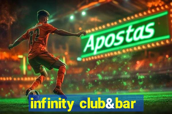 infinity club&bar