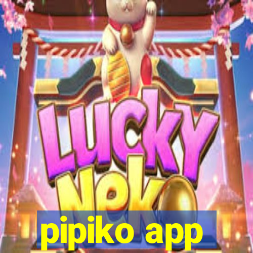 pipiko app