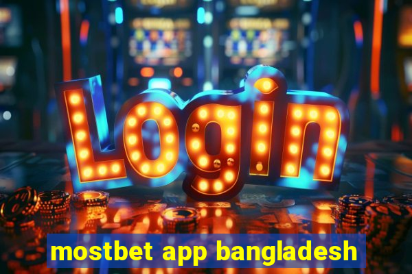 mostbet app bangladesh