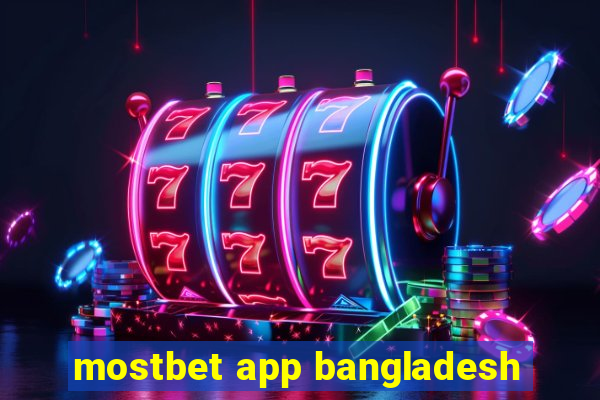 mostbet app bangladesh