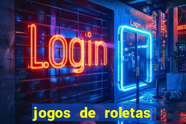 jogos de roletas da sorte