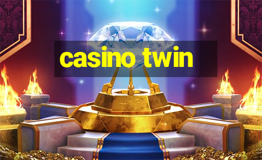 casino twin