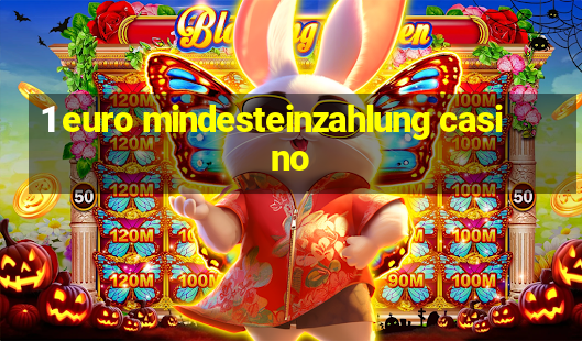 1 euro mindesteinzahlung casino