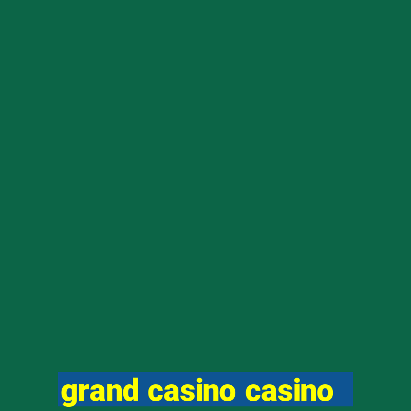 grand casino casino