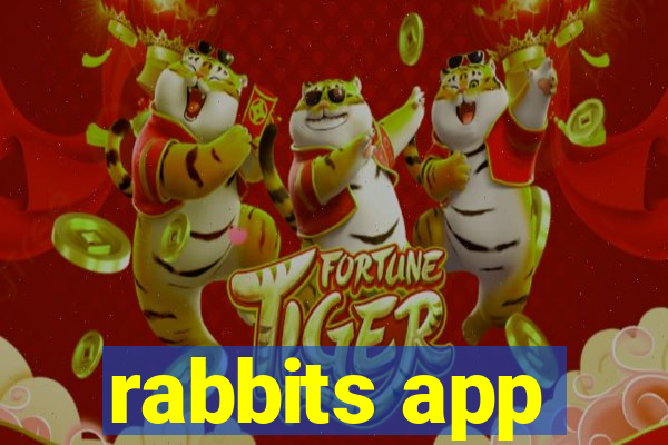 rabbits app