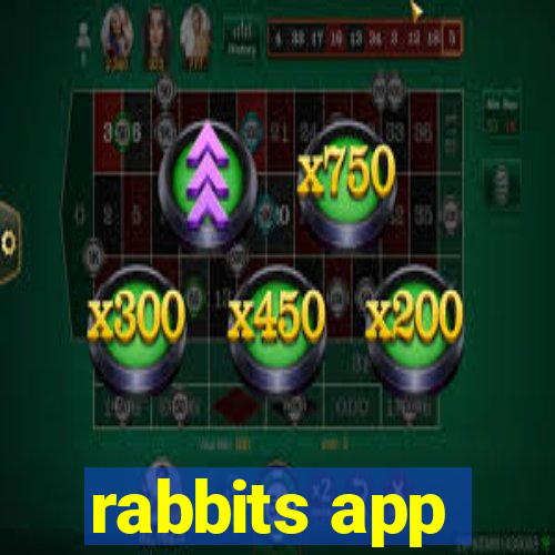 rabbits app