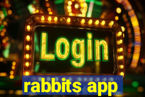 rabbits app