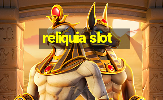 reliquia slot