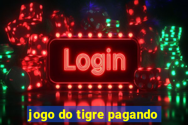 jogo do tigre pagando