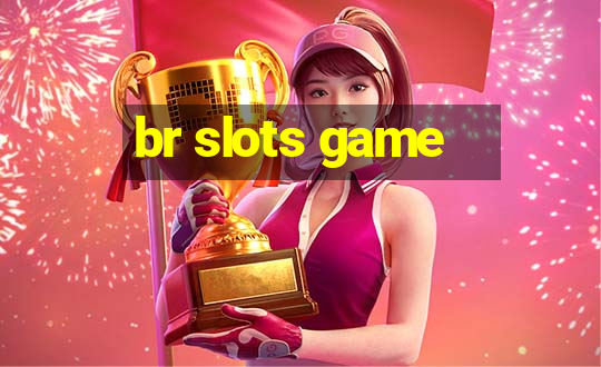 br slots game